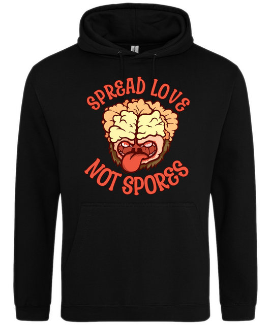 Spread Love Not Spores Hoodie
