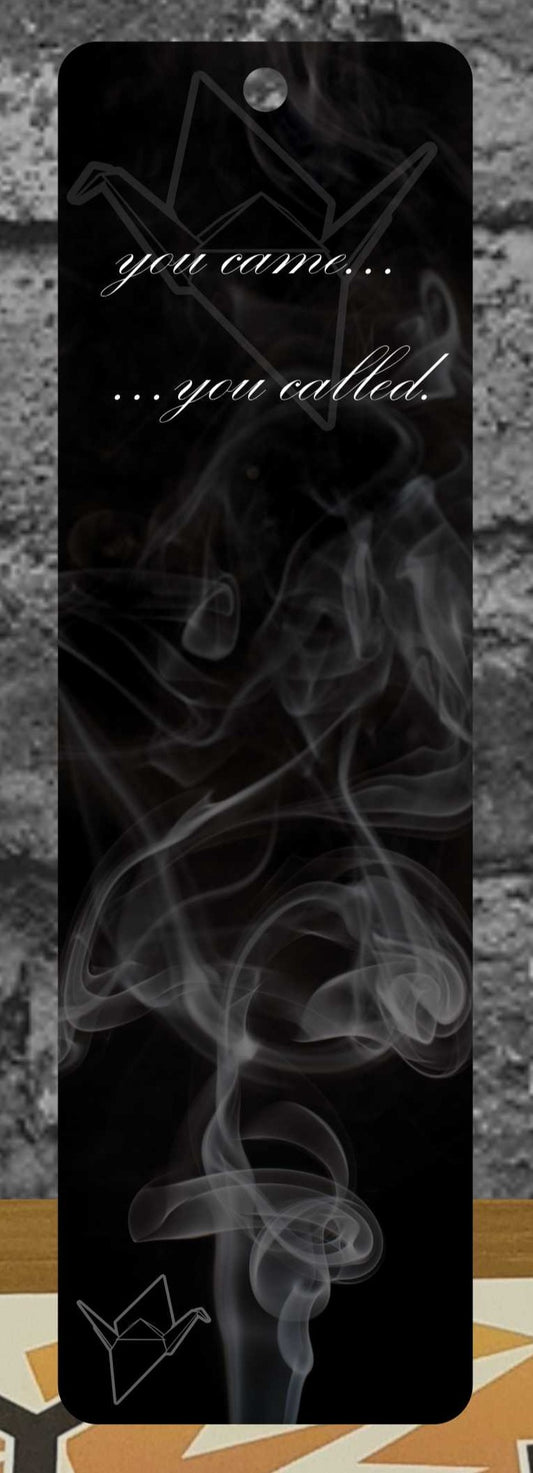 You Came....You Called