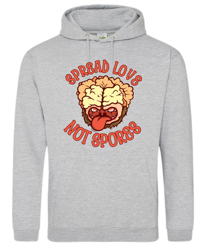 Spread Love Not Spores Hoodie