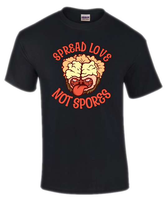 Spread Love Not Spores Printed T-Shirt